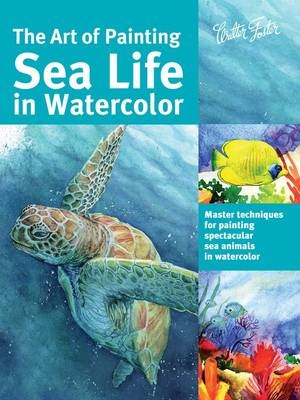 The Art Of Painting Sea Life In Watercolor, Maury Aaseng Louise De Masi - Shop Online For Books In Fiji