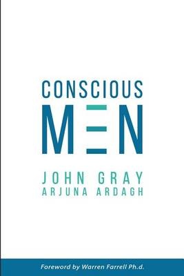 Conscious Men Fellow John Gray Arjuna Ardagh Shop Online For Books In Fiji